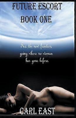 Budúca eskortka - Kniha prvá