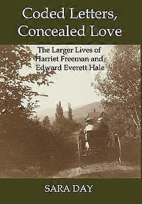 Lettres codées, amour caché : la vie d'Harriet Freeman et d'Edward Everett Hale