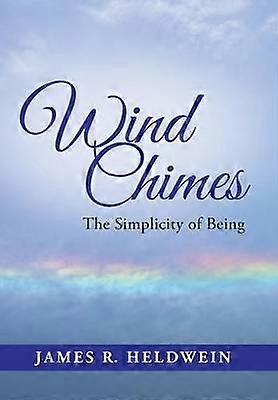 Wind Chimes The Simplicity of Being