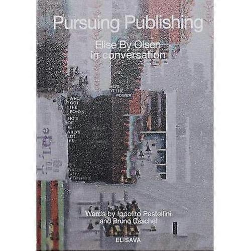 Pursuing Publishing: Elise by Olsen in Conversation