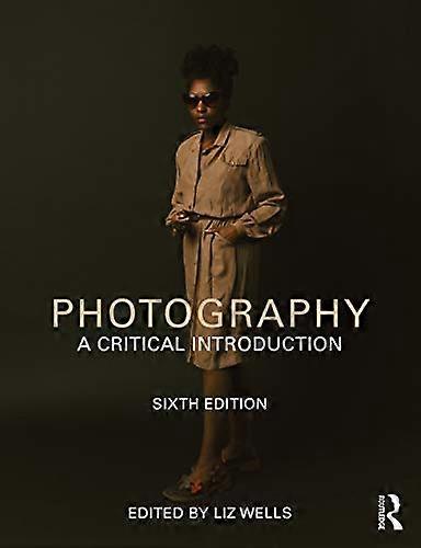 Photography: A Critical Introduction