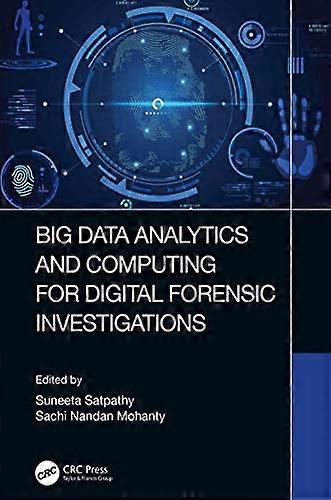Big Data Analytics and Computing for Digital Forensic Investigations