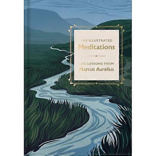 Illustrated Meditations : Life Lessons from Marcus Aurelius