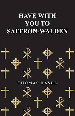 Have with You to Saffron-Walden