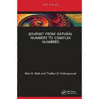 Journey From Natural Numbers To Complex Numbers - Nita H. Shah