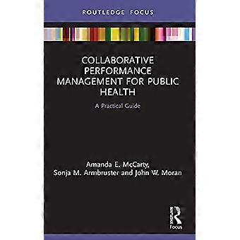 Gestione collaborativa delle prestazioni per la salute pubblica Una guida pratica