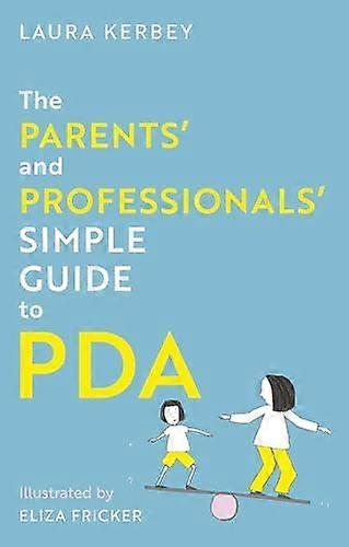 The Parents And Professionals Simple Guide To Pda by Eliza Fricker Paperback