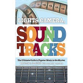 Lights Camera Soundtracks The Ultimate Guide To Popular Music In The Movie - Martin Strong - Paperback - English Book - Music, Stage & Screen