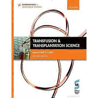 Transfusion und Transplantation Wissenschaft (Grundlagen der Biomedizin)