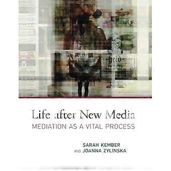 Życie po nowe Media: Mediacja jako istotny proces