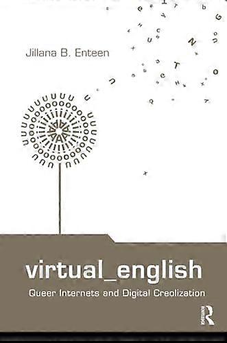 Virtual English: Queer Internets and Digital Creolization