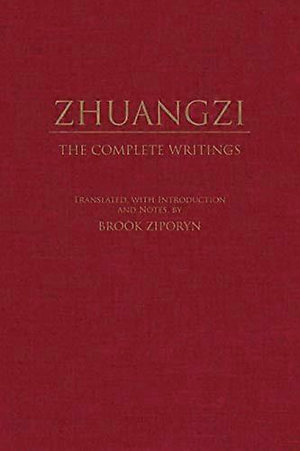 Zhuangzi: Les écrits complets: Les écrits complets