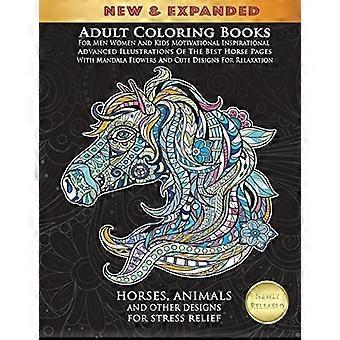 Adult Coloring Books for Men Women and Kids Motivational Inspirational Advanced Illustrations of the Best Horse Pages with Mandala Flowers and Cute De
