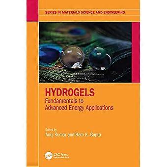 Hydrogels Fundamentals to Advanced Energy Applications