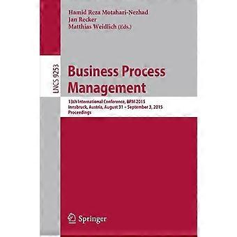 Business Process Management 13th International Conference Bpm 2015 Innsbru - Springer Nature B.V - Paperback - en Book