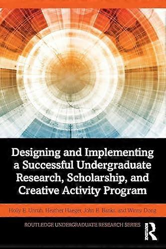 Designing and Implementing a Successful Undergraduate Research Scholarship and Creative Activity Program