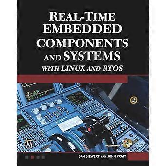 Real Time Embedded Components and Systems with Linux and RTOS