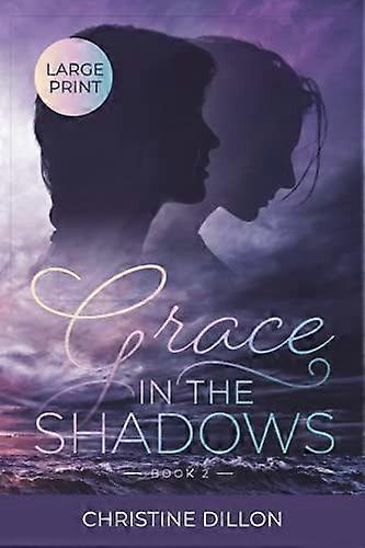 Grace in the shadows large print edition
