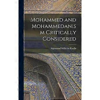 Mohammed And Mohammedanism Critically Considered - Sigismund Wilhelm Koelle - Hardcover - en Book