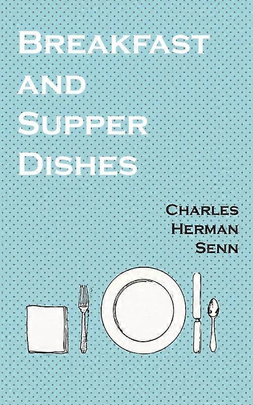 Breakfast And Supper Dishes