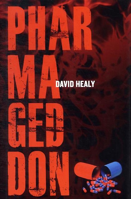 Pharmageddon - David Healy