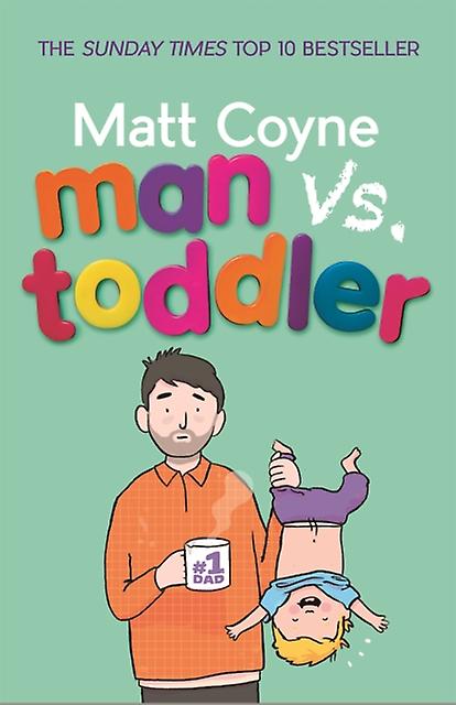 Man Vs. Toddler by Matt Coyne Paperback