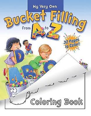 My Very Own Bucket Filling From A To Z Coloring Book by Carol McCloudCaryn Butzke Paperback Book