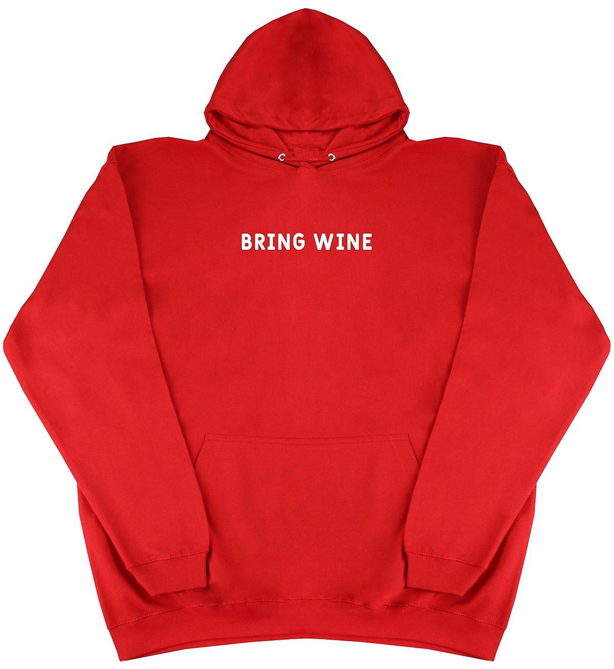 Bring Wine - Oversized Comfy Hoody - One Size Huge