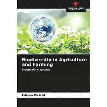 Biodiversity In Agriculture And Farming - Edison Pascal