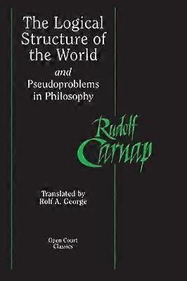 The Logical Structure of the World and Pseudoproblems in Philosophy