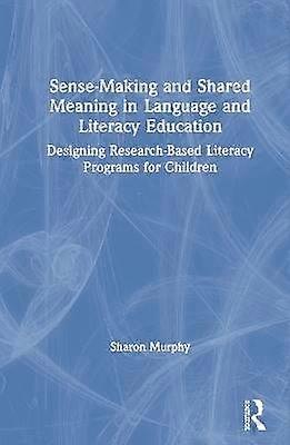 Sense-Making and Shared Meaning in Language and Literacy Education