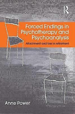 Forced Endings in Psychotherapy and Psychoanalysis