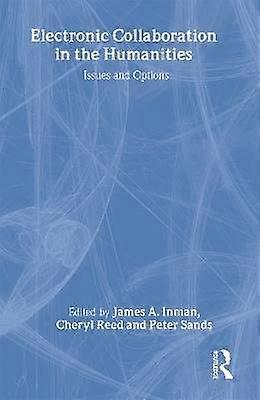 Electronic Collaboration in the Humanities