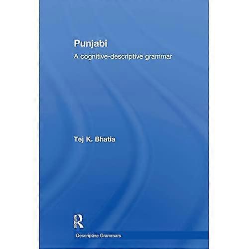 Punjabi: A Cognitive-Descriptive Grammar