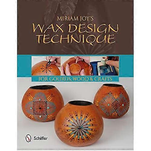 Miriam Joy's Wax Design Techniques