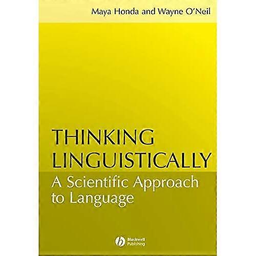 Thinking Linguistically: A Scientific Approach to Language