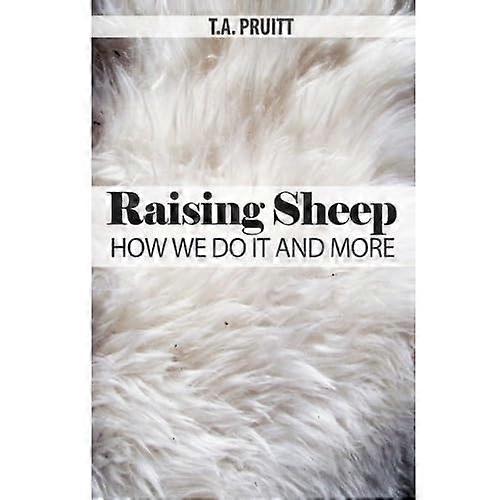Raising Sheep - How We Do It and More