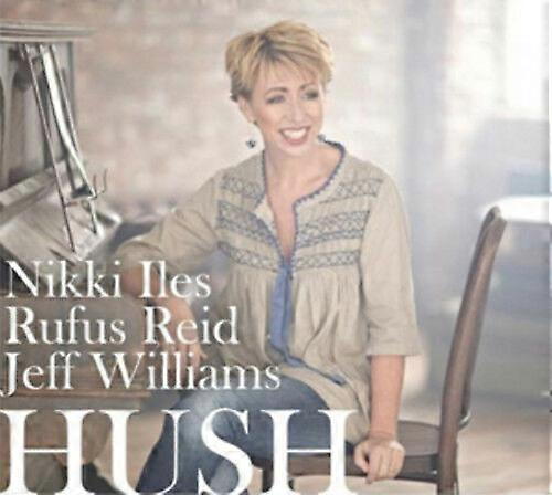 Nikki IlesRufus ReidJeff Williams Hush CD (2012) NEW