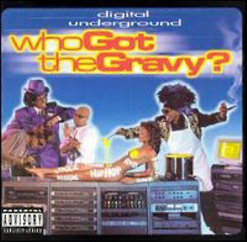 Digital Underground Who Got the Gravy CD