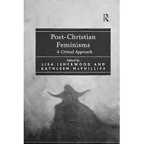 Post-Christian Feminisms: a Critical Approach
