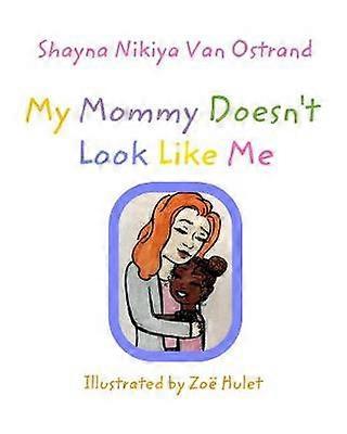 My Mommy Doesn't Look Like Me