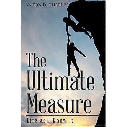 The Ultimate Measure-Life As I Know It