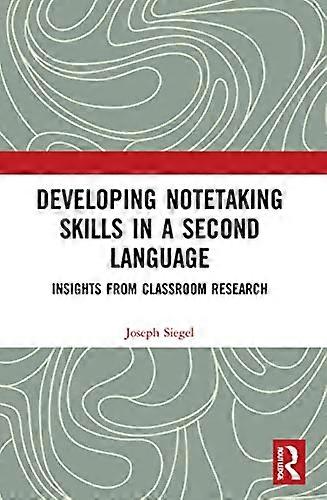 Developing Notetaking Skills in a Second Language: Insights from Classroom Research