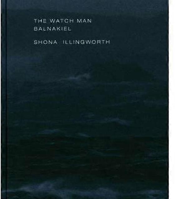 The Watch Man  Balnakiel Shona Illingworth by Professor Martin A. Conway Hardback Book