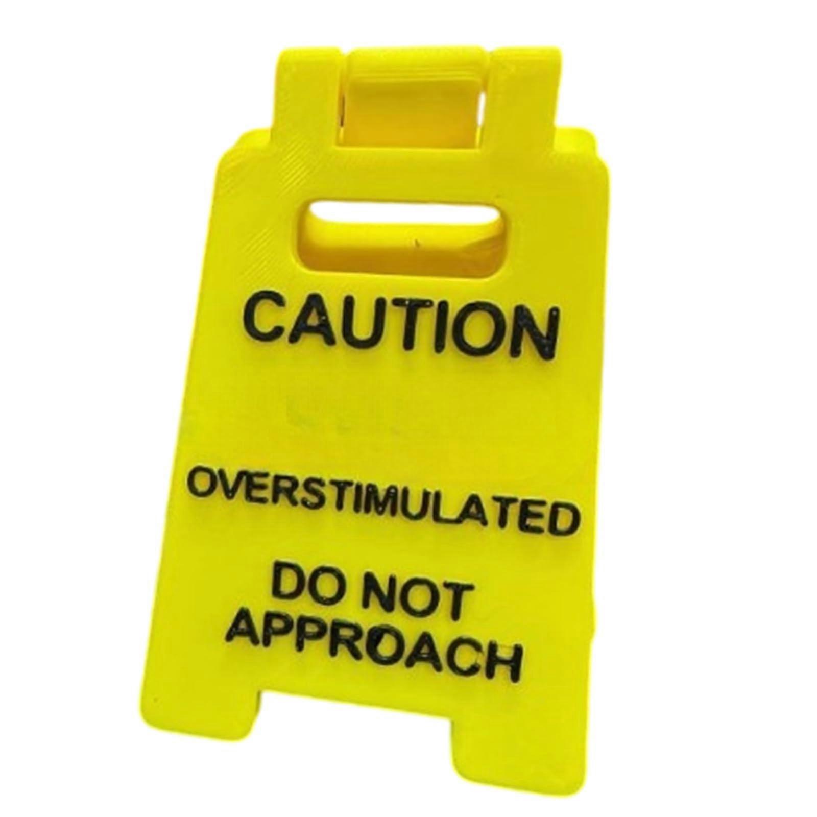 Overstimulated Do Not Approach Caution' desk warning sign, 'Do Not Disturb' warning for desk decoration