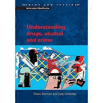 Drugs alcohol en criminaliteit begrijpen