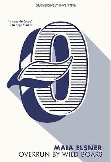 Overrun By Wild Boars by Maia Elsner Paperback