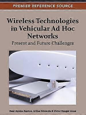 Wireless Technologies in Vehicular Ad Hoc Networks