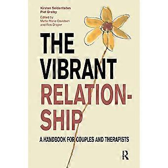 The Vibrant Relationship A Handbook for Couples and Therapists