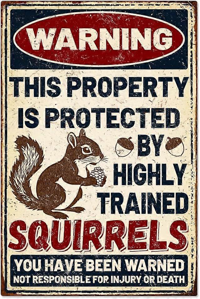 Squirrel Funny Metal Tin Sign This Property is Protected by Highly Trained Squirrel Metal Sign Squirrel Warning Sign Vintage Wall Art Plaques for Squi